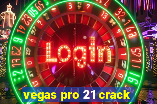 vegas pro 21 crack